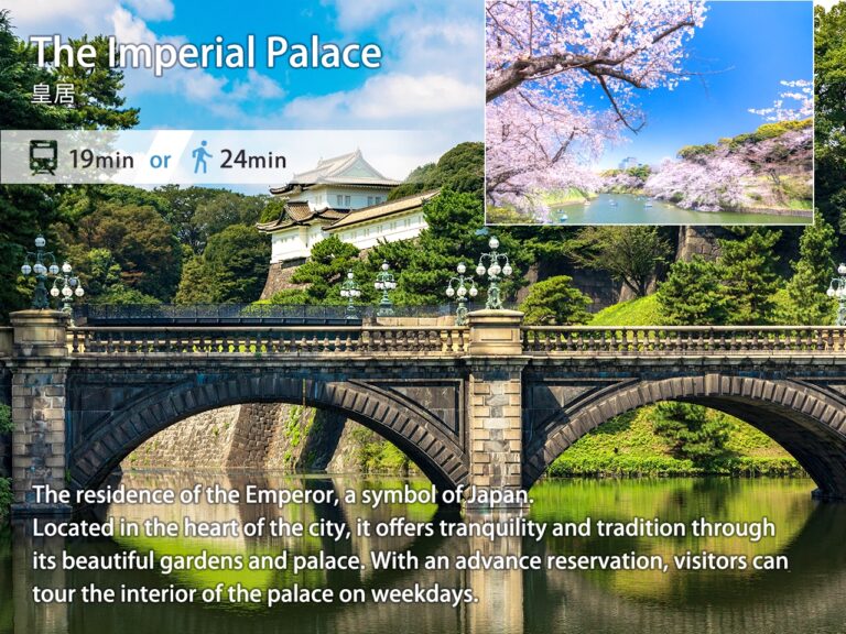 EAST TORANOMON 観光_皇居 皇居（電車19分 または 徒歩24分）Located in the heart of the city, it offers tranquility and tradition through its beautiful gardens and palace. With an advance reservation, visitors can tour the interior of the palace on weekdays.市の中心に位置し、美しい庭園と宮殿を通じて、静けさと伝統を味わうことができます。事前予約をすれば、平日に宮殿内部を見学することもできます。